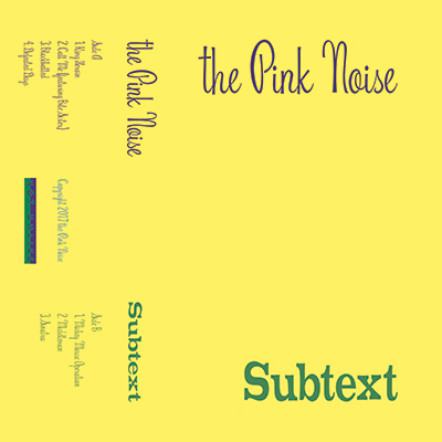 The Pink Noise - Subtext